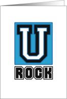 U Rock University Life College Humor Greeting card
