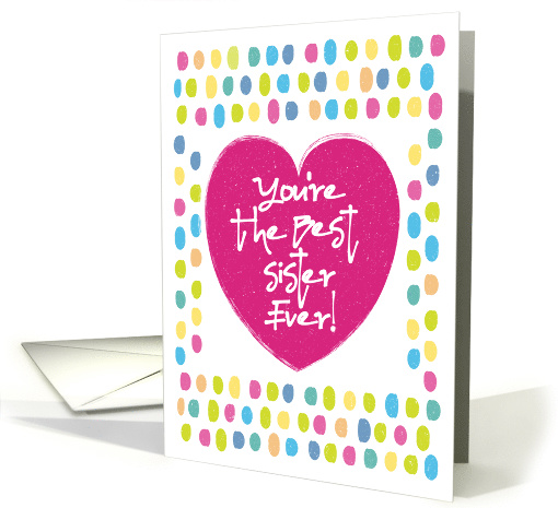 You're The Best Sister Ever Thoughtful Greeting card (1576604)