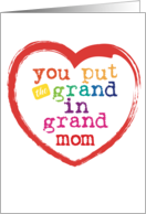 You Put the Grand in Grand Mom for Grandmother card