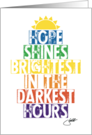 Hope Shines Brightest In The Darkest Hours card