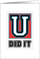 U Did It University...