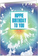 Hippie Birthday to You Happy Birthday Humor Tie Dye card