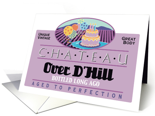 Chateau Over the Hill Happy Birthday Humor Wine Theme card (1581132)