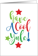 Holiday Humor Have a Cool Yule Rhyme Christmas & New Year Greeting card