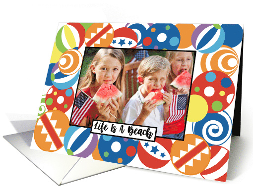 Life Is A Beach Family Friends Beach Ball Photo card (1592814)