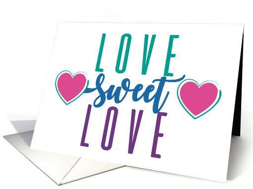Invitation LOVE Sweet LOVE Soft Colors Calligraphy & Hearts Art card