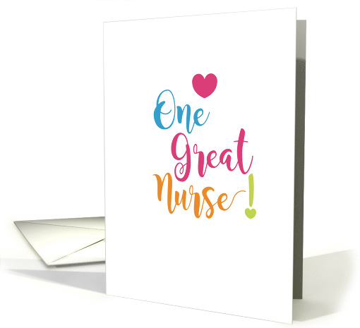 One Great Nurse Professional Nursing Medical Appreciation card