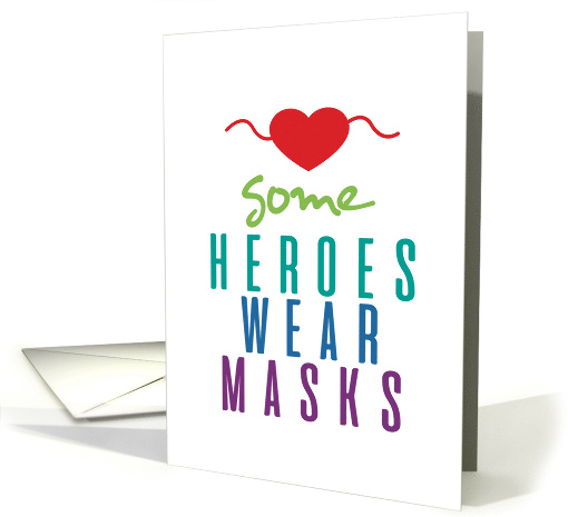 Some Heroes Wear Masks Health Care Director Caregiver Sentiment card