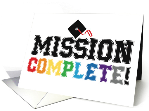Mission Complete School College University Graduation Humor card