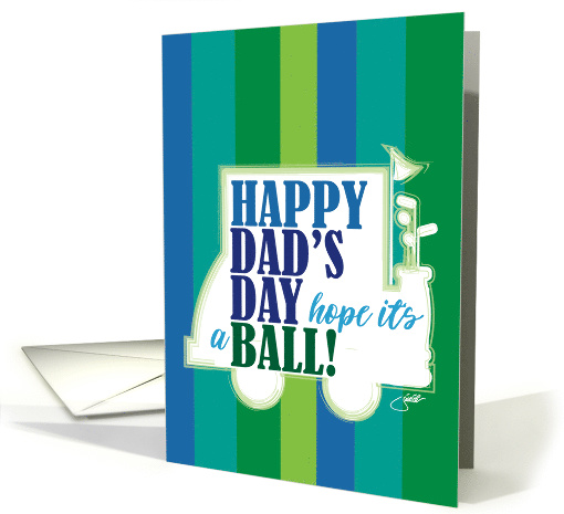 Happy Dad's Day Have a Ball Golf Humor Father's Day card (1620930)