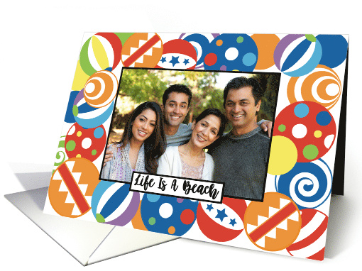 Life Is A Beach Ball Summer Theme Coastal Beachside Photo card