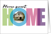 Home Sweet Home New House Residence Announcement Photo card