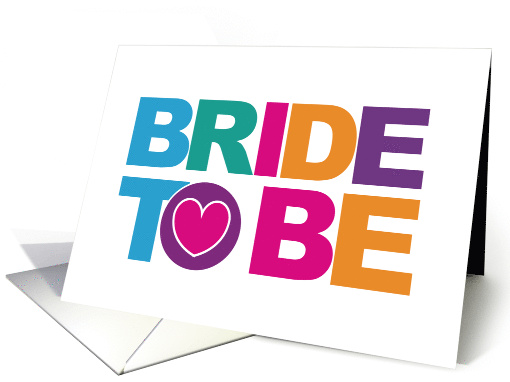 Bride to Be Heart Love Wedding Shower Gift Rainbow Colors card