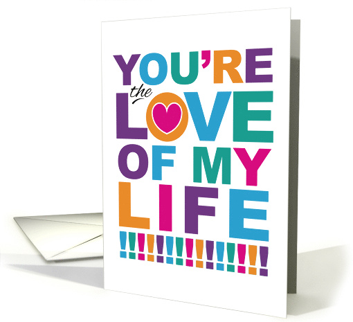 You're The Love Of My Life Special Loving Thoughts Blank card