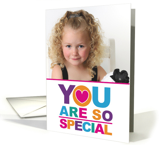You Are So Special Appreciation Recognition Photo card (1731812)