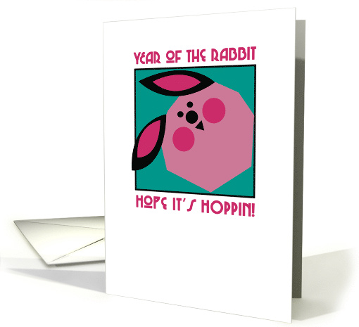 Year of The Rabbit Have A Hoppin' Chinese New Year Humor card