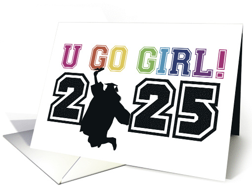 You go Girl GRAD! Graduation Year 2025 For Her card (1757924)
