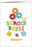 Back To School Happy School Days For Any Age card