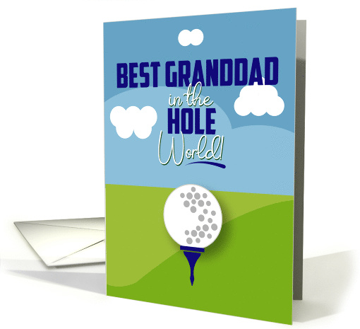 Best GrandDad In The Hole World Golf Sports Humor card (1855298)