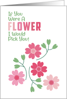 Thinking Of You Hearts Theme - If you were a flower I would pick you card
