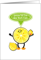 Lemme Tell You How Much I Care Lemon Punny Humor card