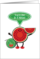 You’re One In A Melon Punny Funny Thankful Humor card