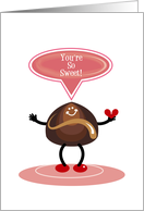 You’re So Sweet Punny Funny Candy Humor card