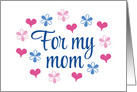 For My Mom Happy Mother’s Day card