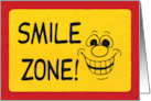 Humor Encouragement Smile Zone Blank card