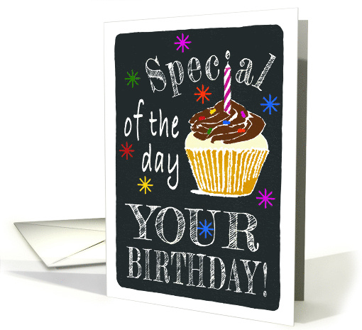 Chalkboard Special of the Day with Cupcake and Stars Birthday card