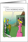 For Mom from Daughter Mother’s Day Female Knight is Working Mom card
