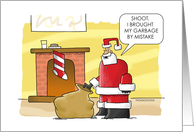 Funny Christmas Santa With Sack Brings Mistaken Garbage card