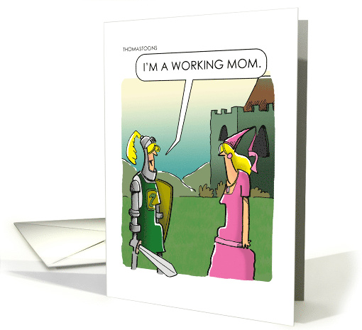 For Mom from Daughter Mother's Day Female Knight is Working Mom card