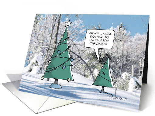 Humorous Young Tree Talks to Mother Christmas Tree card (1591632)