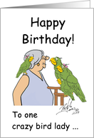 Happy birthday! To one crazy bird lady from another. Oscar & family. card