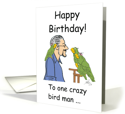 Happy Birthday To One Crazy Bird Man Featuring Rex and Oscar card