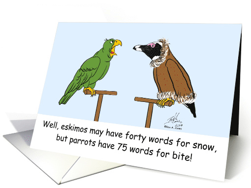 Oscar with a Penguin Claiming parrots Have More Words for Bite card
