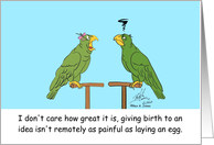 New Baby Giving Birth to a Idea Isn’t the Same as Giving Birth card