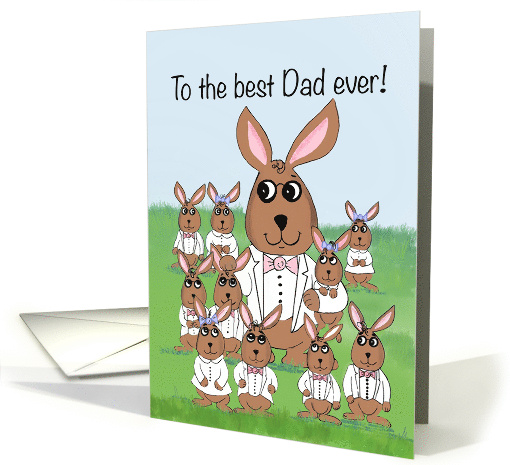 Happy Father's Day Bunches of Bunnies Surrounding Their Dad card
