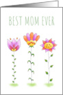 Best Mom Ever Mother’s Day Card with Cute Whimsical Watercolor Flowers card