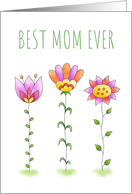 Best Mom Ever Mother’s Day Card with Cute Whimsical Watercolor Flowers card