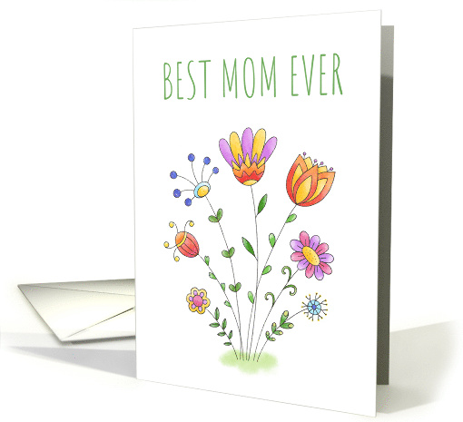 Best Mom Ever Mother's Day with Colorful Watercolor Flowers card