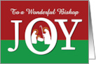 Christmas to Bishop JOY on Red and Green with Nativity card