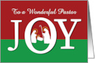 Christmas to Pastor JOY on Red and Green with Nativity card