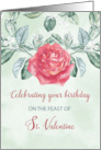 Birthday on Valentines Day Rose Religious Feast of St. Valentine card