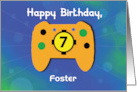 Custom Name Foster 7 Year Old Birthday Gamer Controller card