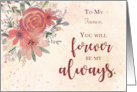 Custom Relation Fiance Anniversary Forever Be My Always Flowers card