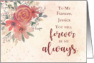 Custom Name and Relation Fiancee Valentines Day Forever Be My Always card