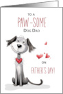 Paw-some Dog Dad Whimsical Fathers Day From Pet card