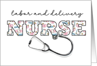 Labor and Delivery NURSE Appreciation on Nurses Day card